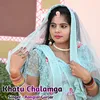 About Khatu Chalamga Song